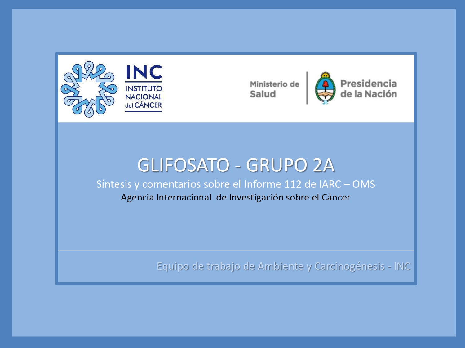 Glifosato y Cáncer – Argentina – El reconocimiento del Instituto Nacional del Cáncer